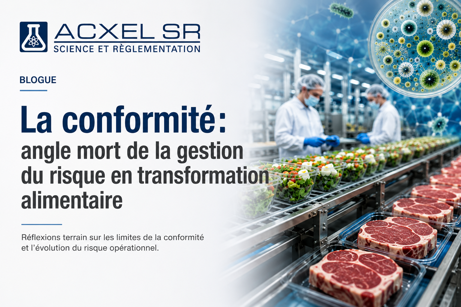 La conformité : angle mort de la gestion du risque en transformation alimentaire